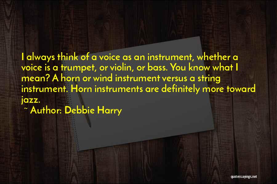 String Instruments Quotes By Debbie Harry