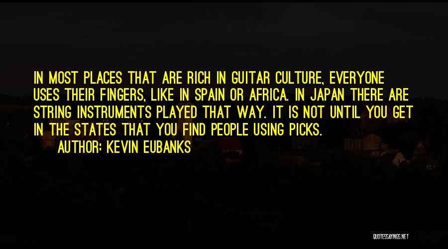 String Instruments Quotes By Kevin Eubanks