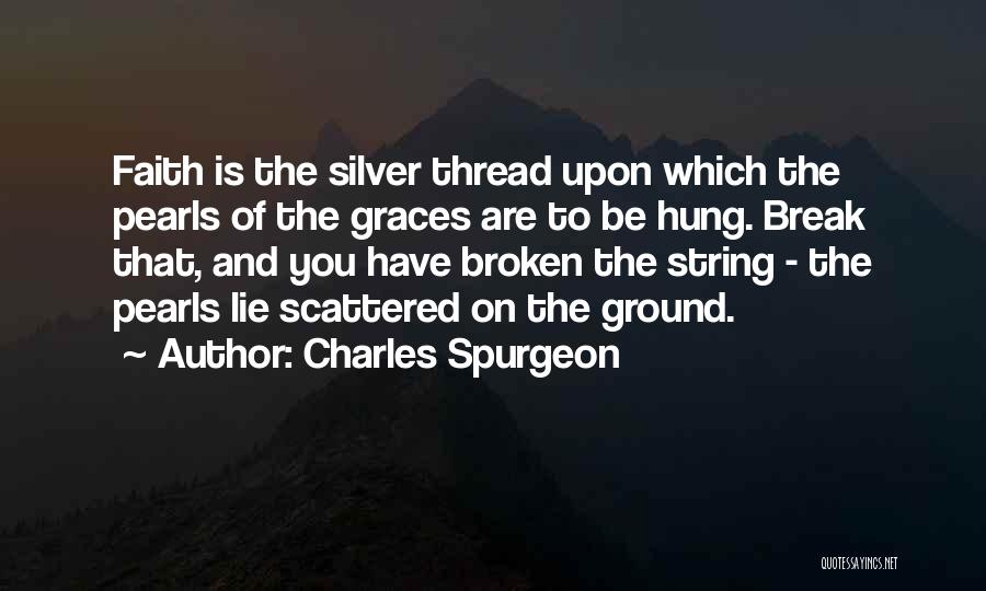 String Pearls Quotes By Charles Spurgeon