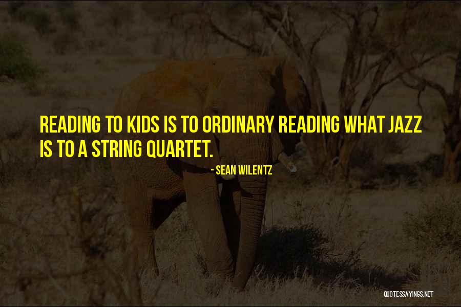 String Quartet Quotes By Sean Wilentz String Quartet Quotes By Sean Wilentz