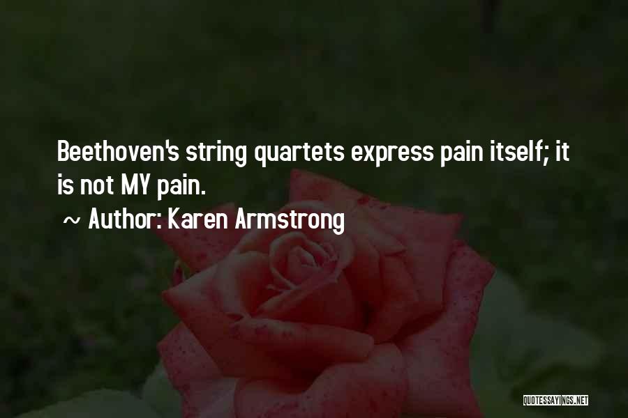 String Quartets Quotes By Karen Armstrong