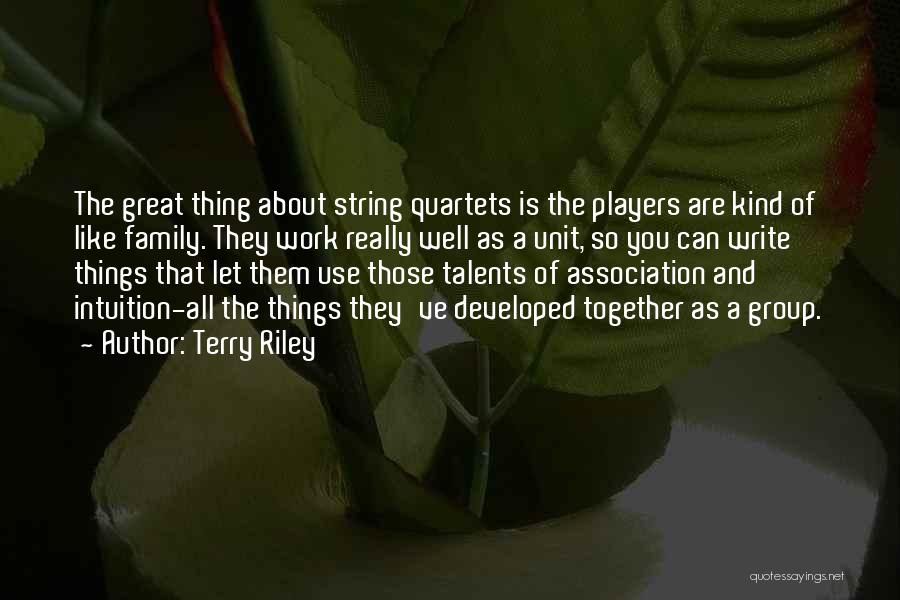 String Quartets Quotes By Terry Riley