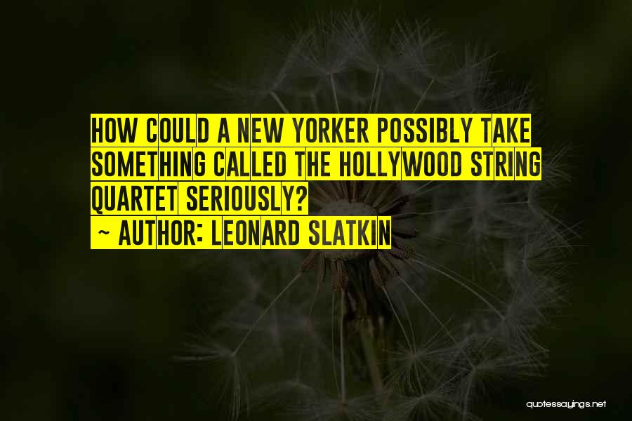 String Quotes By Leonard Slatkin