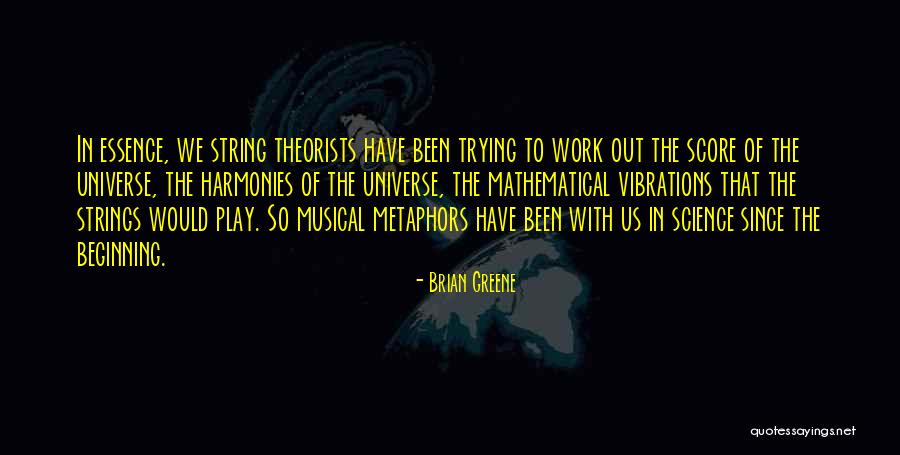String Theorists Quotes By Brian Greene String Theorists Quotes By Brian Greene