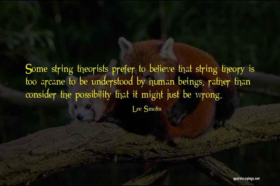 String Theorists Quotes By Lee Smolin String Theorists Quotes By Lee Smolin