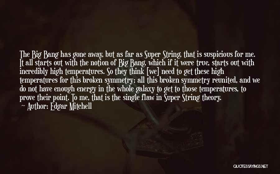 String Theory Quotes By Edgar Mitchell