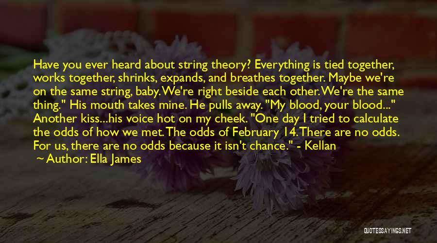 String Theory Quotes By Ella James