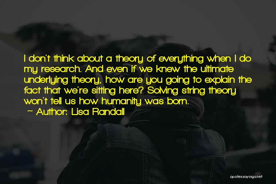 String Theory Quotes By Lisa Randall