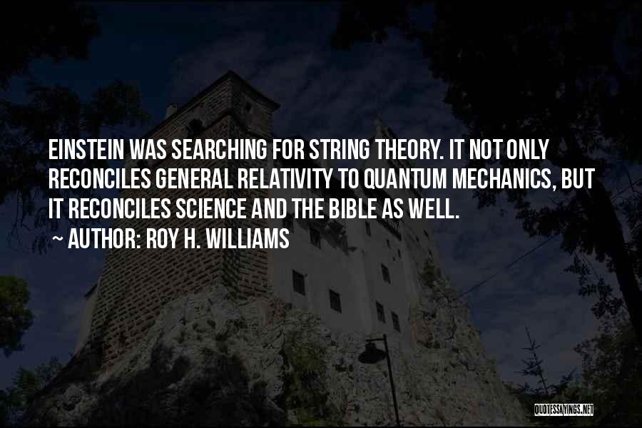 String Theory Quotes By Roy H. Williams