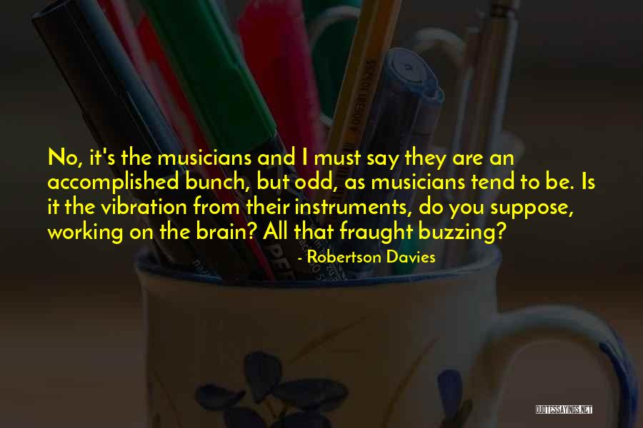Stringbean Quotes By Robertson Davies Stringbean Quotes By Robertson Davies