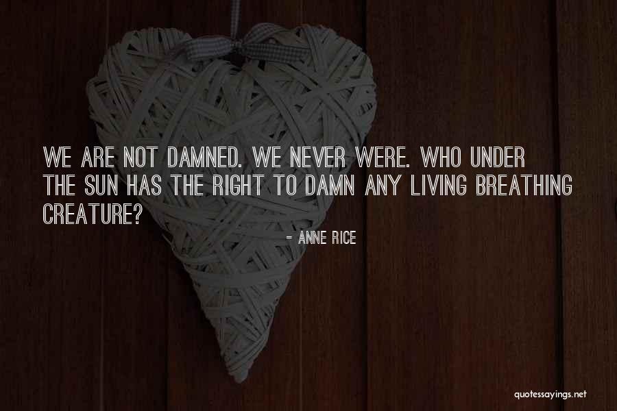 Stringless Blinds Quotes By Anne Rice Stringless Blinds Quotes By Anne Rice