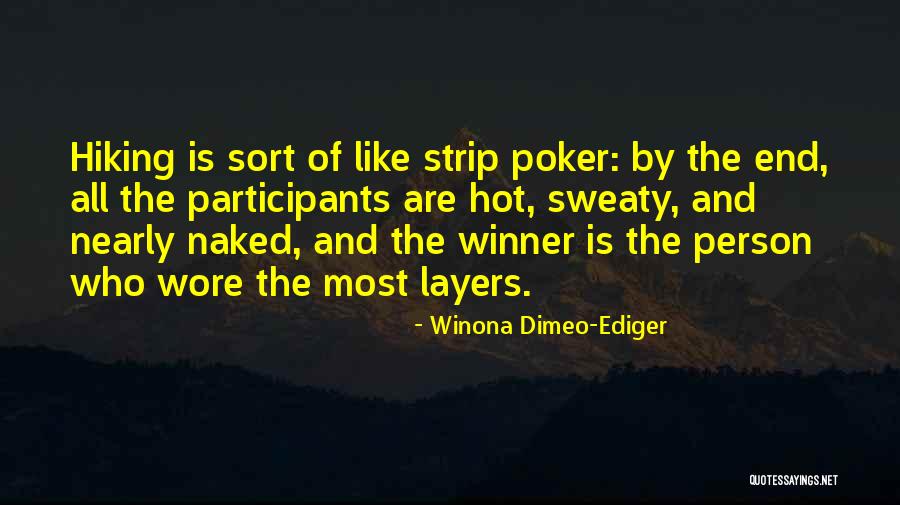 Strip Poker Quotes By Winona Dimeo-Ediger Strip Poker Quotes By Winona Dimeo-Ediger