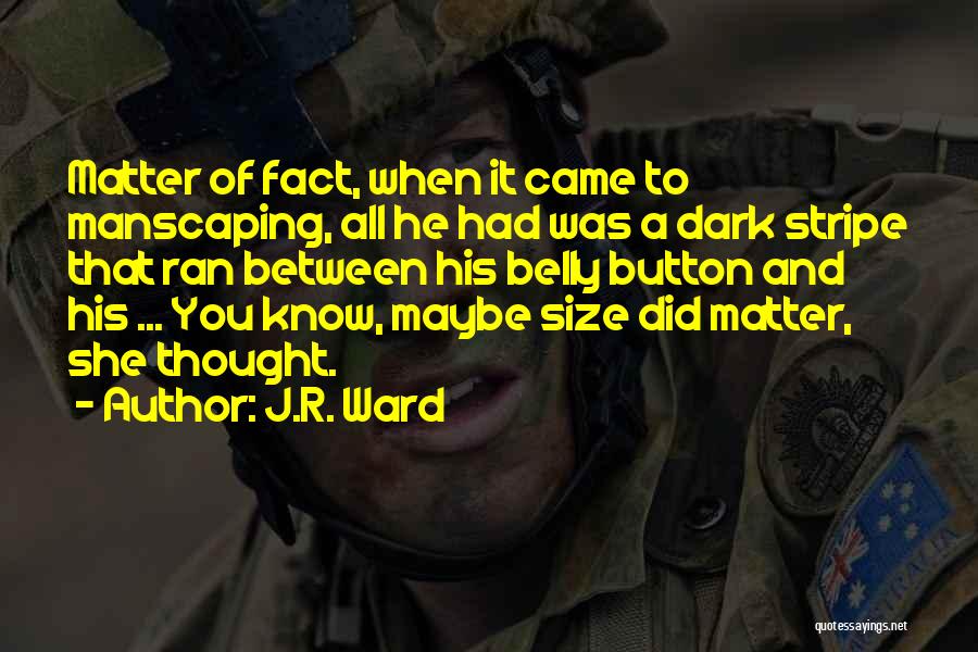 Stripe Quotes By J.R. Ward