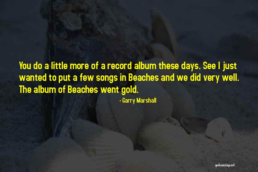 Stripers Waterside Quotes By Garry Marshall Stripers Waterside Quotes By Garry Marshall