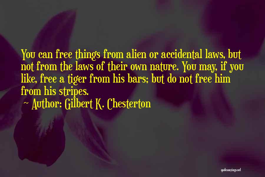 Stripes Quotes By Gilbert K. Chesterton