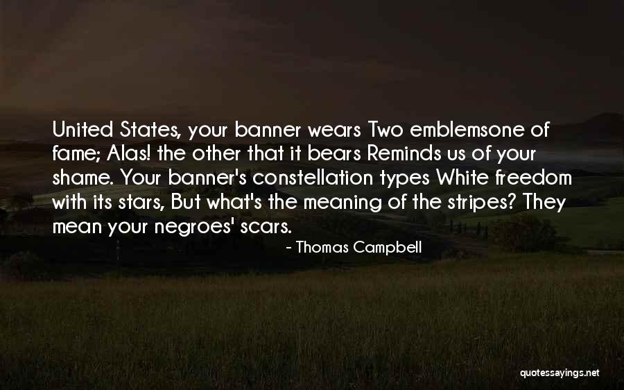 Stripes Quotes By Thomas Campbell