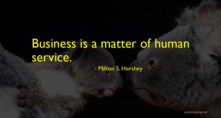 Striping Membrane Quotes By Milton S. Hershey Striping Membrane Quotes By Milton S. Hershey