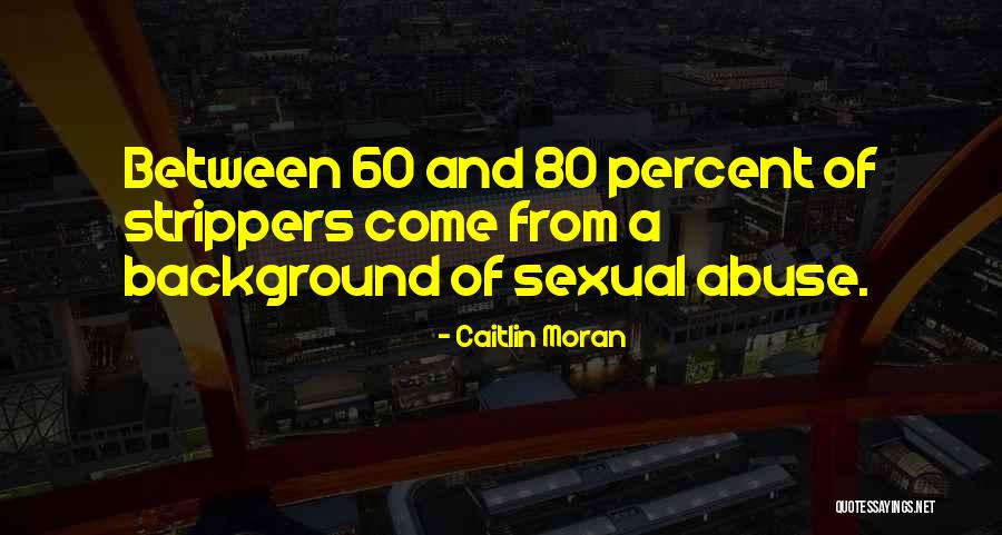 Strippers Quotes By Caitlin Moran