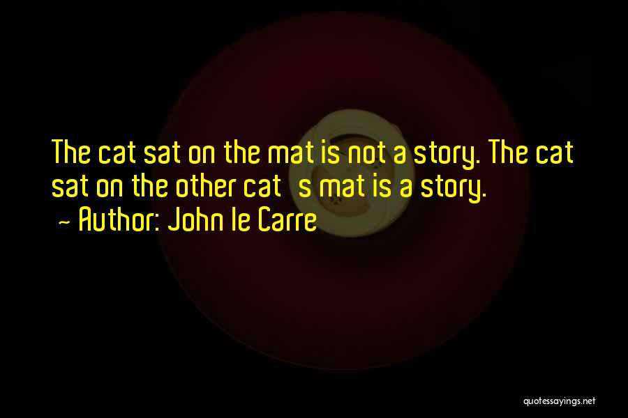 Strir Fry Quotes By John Le Carre