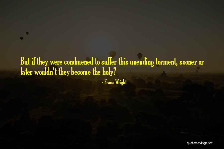 Stritch Wolves Quotes By Franz Wright Stritch Wolves Quotes By Franz Wright
