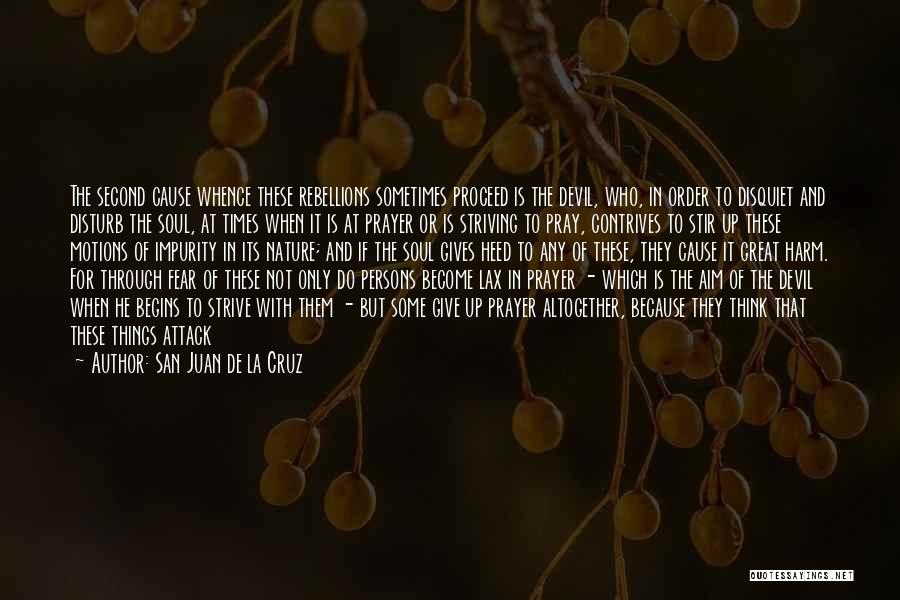 Strive For More Quotes By San Juan De La Cruz