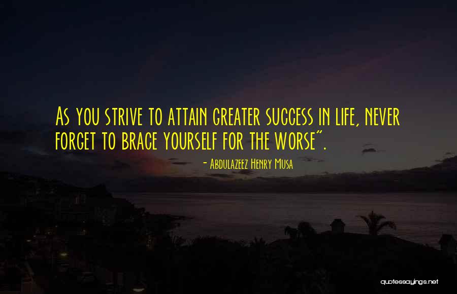 Strive For Success Quotes By Abdulazeez Henry Musa