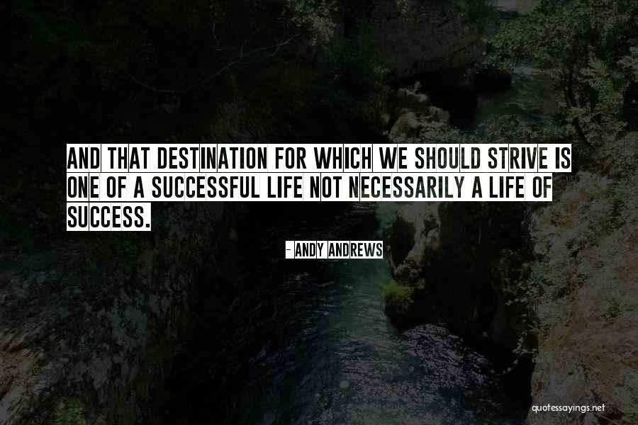 Strive For Success Quotes By Andy Andrews