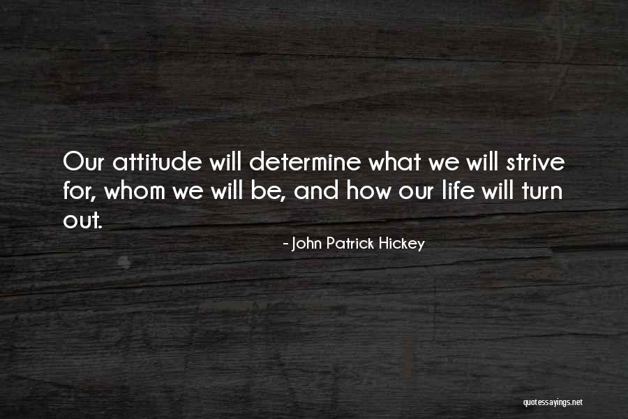 Strive For Success Quotes By John Patrick Hickey