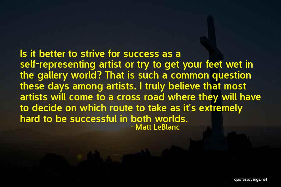 Strive For Success Quotes By Matt LeBlanc Strive For Success Quotes By Matt LeBlanc