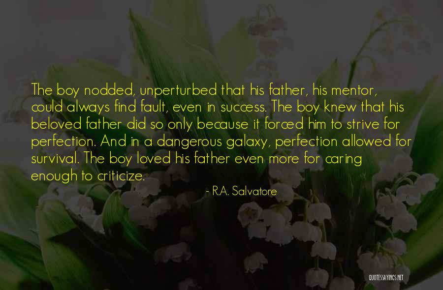 Strive For Success Quotes By R.A. Salvatore Strive For Success Quotes By R.A. Salvatore