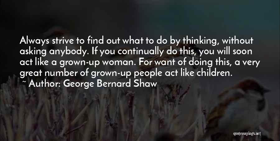 Strive For What You Want Quotes By George Bernard Shaw