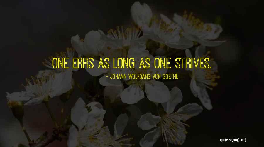 Strive For What You Want Quotes By Johann Wolfgang Von Goethe