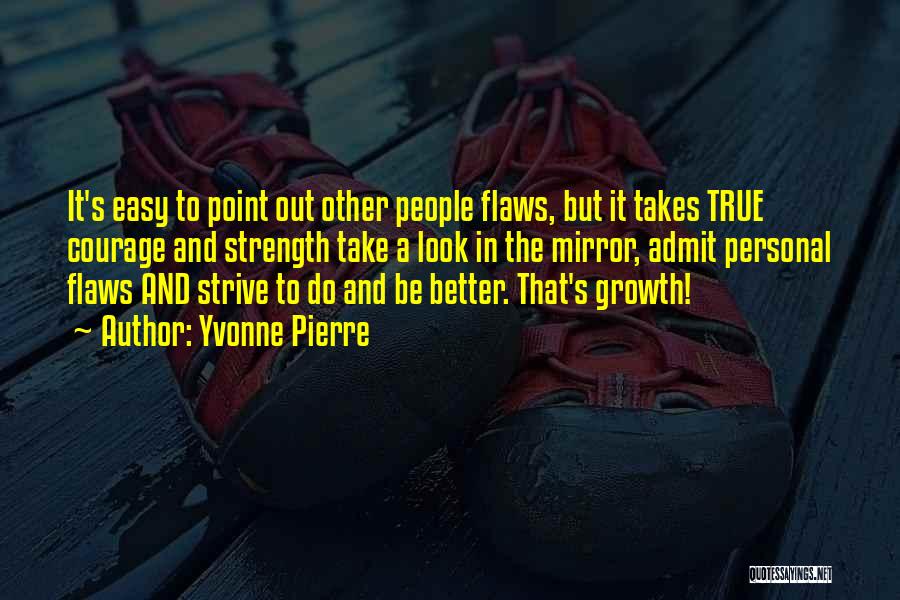 Strive To Be Better Quotes By Yvonne Pierre