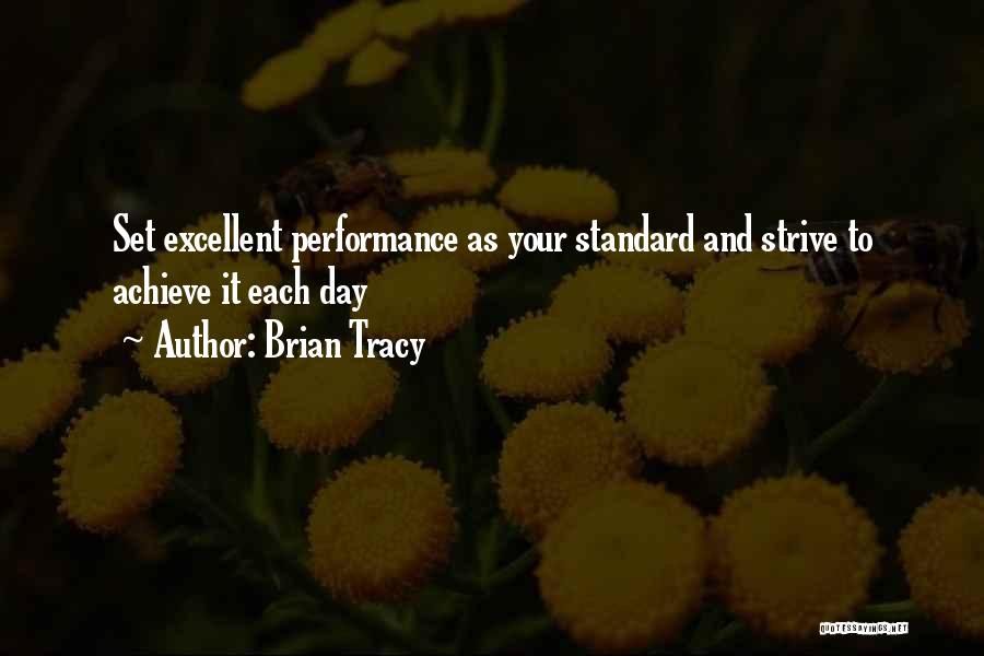 Strive To Be The Best You Can Be Quotes By Brian Tracy