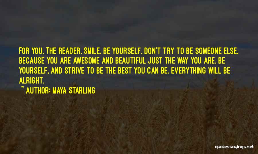 Strive To Be The Best You Can Be Quotes By Maya Starling