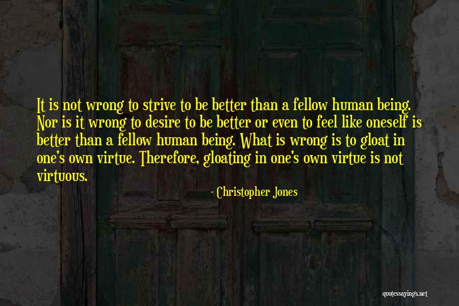Strive To Get Better Quotes By Christopher Jones Strive To Get Better Quotes By Christopher Jones