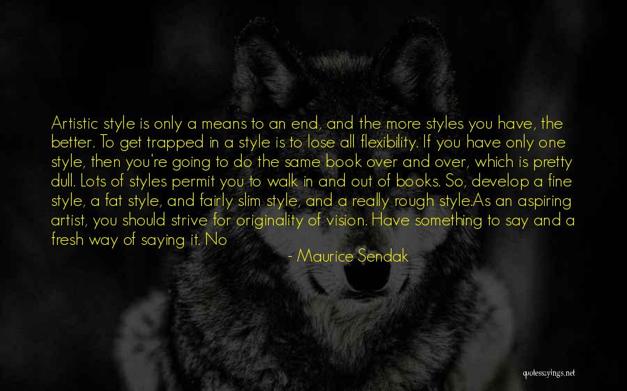 Strive To Get Better Quotes By Maurice Sendak Strive To Get Better Quotes By Maurice Sendak
