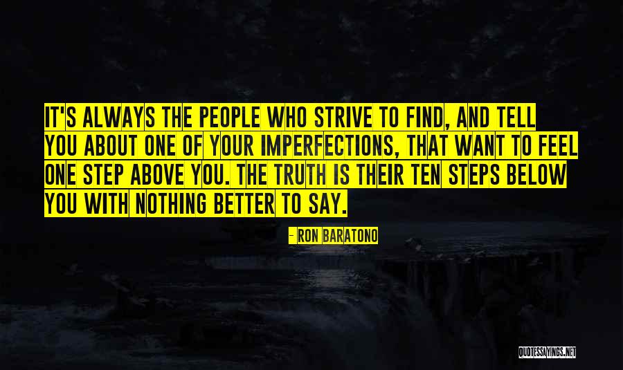 Strive To Get Better Quotes By Ron Baratono Strive To Get Better Quotes By Ron Baratono