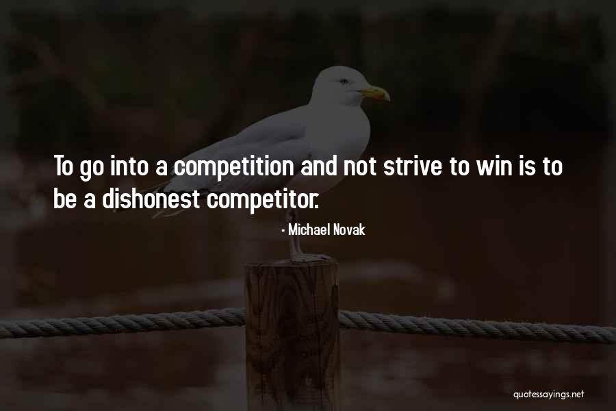 Strive To Win Quotes By Michael Novak Strive To Win Quotes By Michael Novak