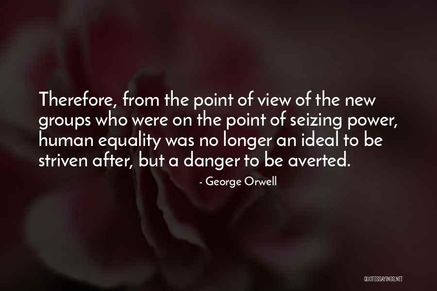 Striven Quotes By George Orwell Striven Quotes By George Orwell