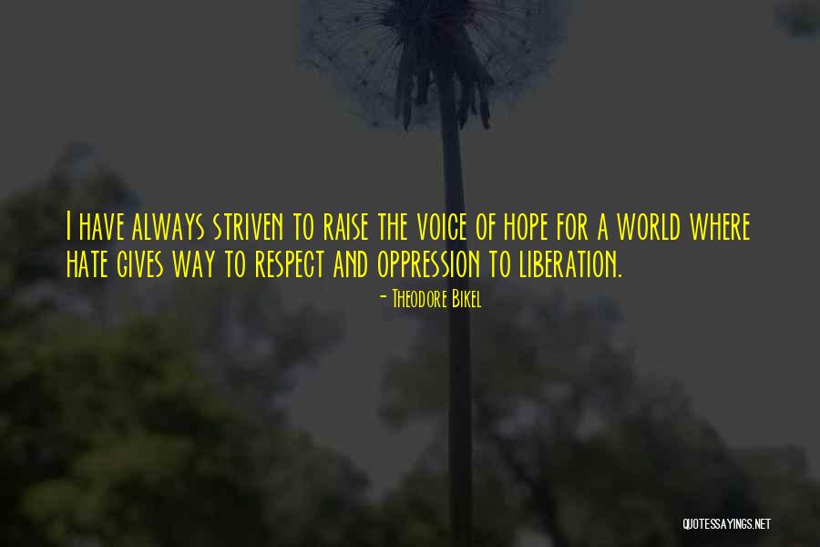 Striven Quotes By Theodore Bikel Striven Quotes By Theodore Bikel