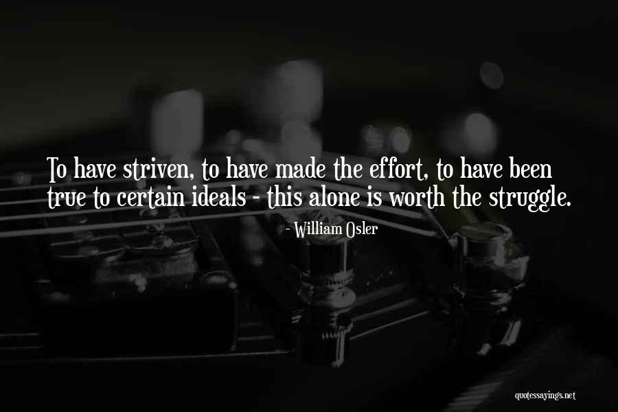 Striven Quotes By William Osler Striven Quotes By William Osler