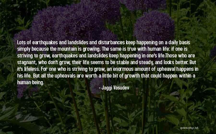 Striving For A Better Life Quotes By Jaggi Vasudev Striving For A Better Life Quotes By Jaggi Vasudev