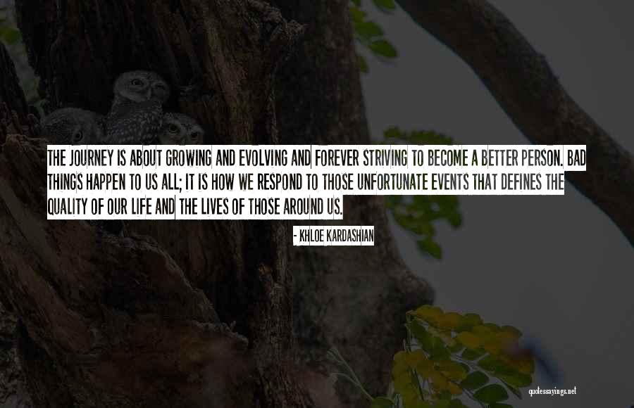 Striving For A Better Life Quotes By Khloe Kardashian Striving For A Better Life Quotes By Khloe Kardashian