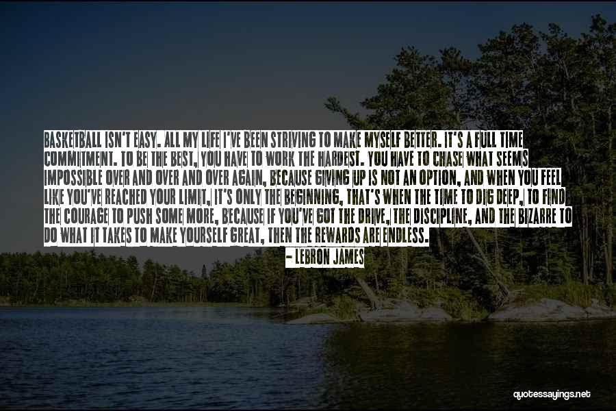 Striving For A Better Life Quotes By LeBron James Striving For A Better Life Quotes By LeBron James