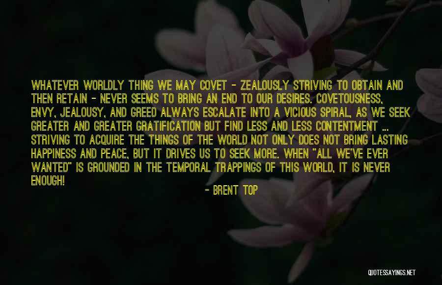 Striving For Greater Quotes By Brent Top Striving For Greater Quotes By Brent Top