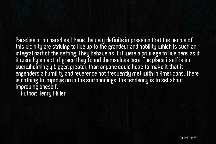 Striving For Greater Quotes By Henry Miller