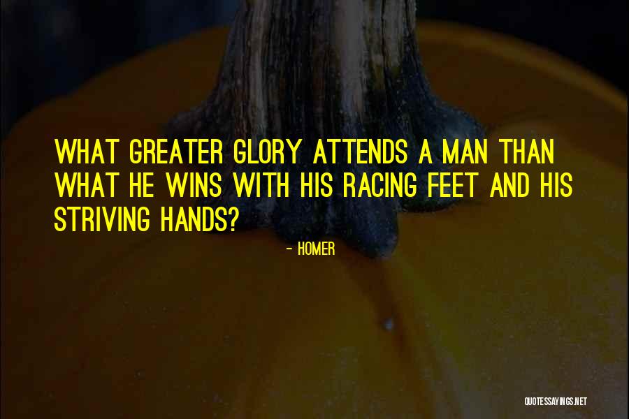 Striving For Greater Quotes By Homer Striving For Greater Quotes By Homer