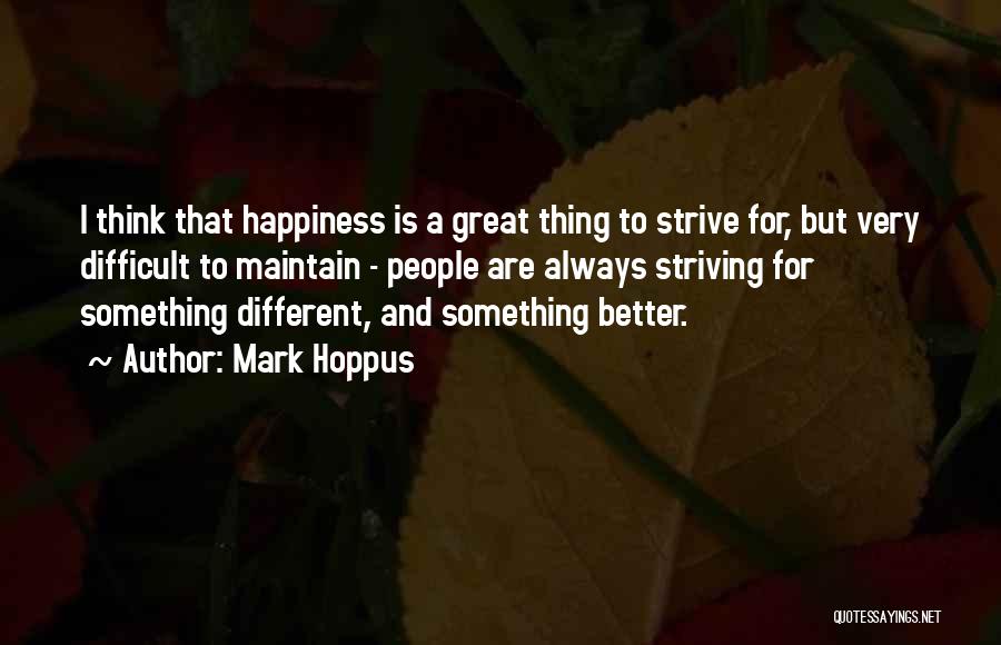 Striving For Happiness Quotes By Mark Hoppus