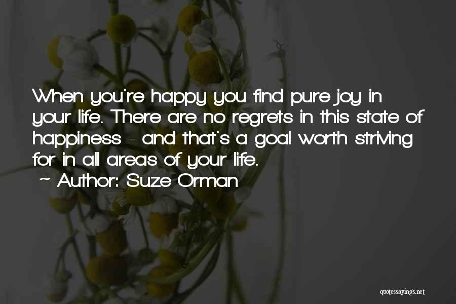 Striving For Happiness Quotes By Suze Orman